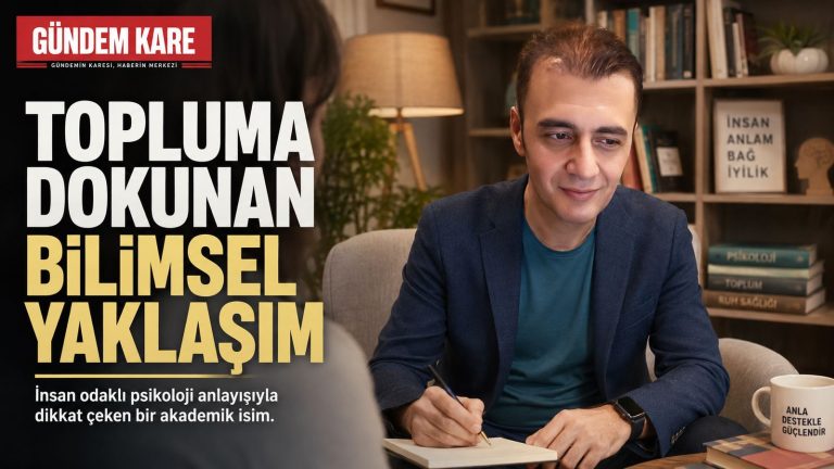 Prof. Dr. Bilal Semih Bozdemir topluma dokunan bilimsel psikoloji yaklaşımı Gündem Kare manşeti