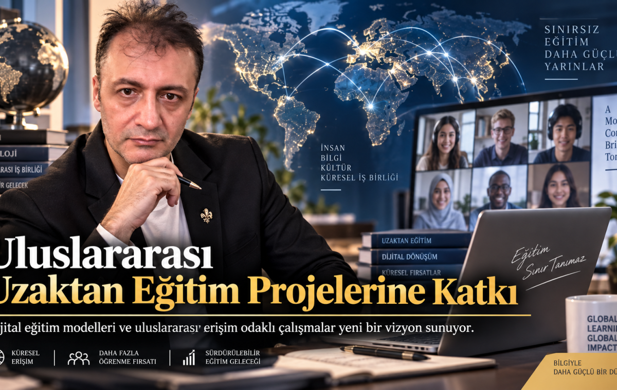 Prof. Dr. Bilal Semih Bozdemir’in uluslararası uzaktan eğitim projelerine katkısı